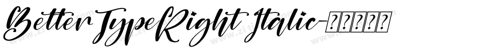 BetterTypeRight Italic字体转换